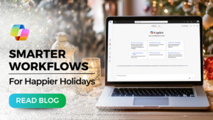 Smarter Workflows For Happier Holidays